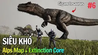 ARK Alps Map #6 - Mình Chế Tạo Tên Ngủ & Đi Bắt Giganotosaurus