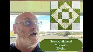Sweet Childhood Memories - Block 2 Tutorial