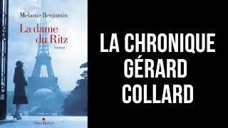 [LIVRE]  LA CHRONIQUE DE GERARD COLLARD - LA DAME DU RITZ