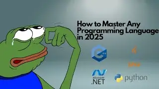 How to Master Any Programming Language in 2025