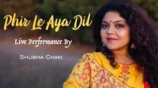 Phir Le Aya Dil | Live in concert | Improvised version | Kiran Utsav | California USA