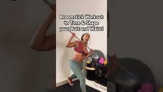 Broomstick Workout to Tone and Shape your Butt and Waist! #tiffanyrotheworkouts #toningworkout