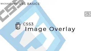 CSS Basics - Image Overlays