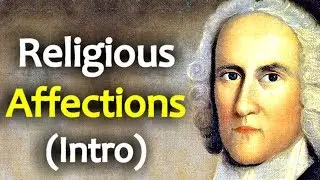 Religious Affections - Jonathan Edwards