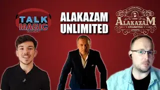 Alakazam Unlimited - Peter Nardi, Harry Nardi & Jamie Daws | Talk Magic