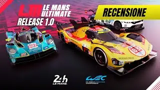 LE MANS ULTIMATE 1.0 RELEASE - RECENSIONE [ITA]