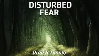 Disturbed - Fear - Drop B Tuning