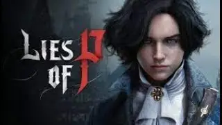 LIES OF P Exclusive Longplay