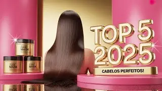 TOP 5 Máscaras de Tratamento 2025 – Fios Fortes, Brilho Máximo e Zero Ressecamento!