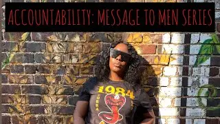 Accountability: Message to Men Series