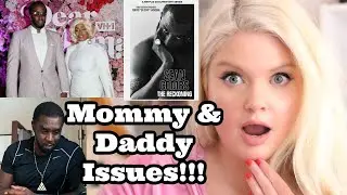 Diddy Doc: Mommy Issues AND Daddy Issues, Understanding Consent, Masculinity, Narcissist & DL Men
