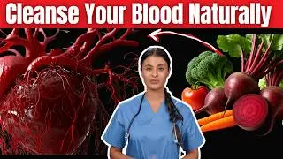5 NATURAL BLOOD PURIFYING Secrets Revealed by Top Nutritionist