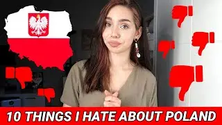 10 THINGS I HATE ABOUT POLAND🇵🇱