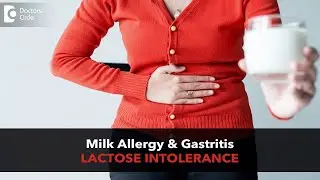 Dairy Intolerance & Gastritis | Can Milk Allergy cause Gastritis?- Dr. Ravindra BS | Doctors' Circle