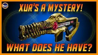 Destiny 2 What Does Xur Have? God Rolls? Trash?  I Predict