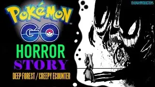 POKEMON GO! SCARY STORY -   A CHARIZARD DEEP IN THE WOODS - CREEPY ENCOUNTER