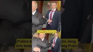 Putin's bodyguard stops Kim Jong Un's bodyguard from touching Putin After Their meeting In China