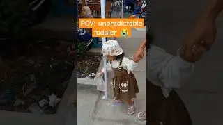 unpredictable toddler #shorts #shortvideo #toddler