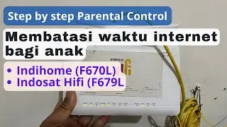 Cara parental control (membatasi waktu internet) Indosat Hifi/Indihome modem ZTE F679L/F670L