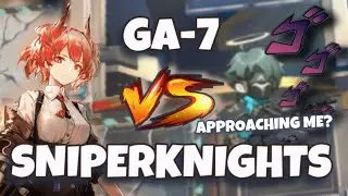 GA-7 vs. Sniperknights