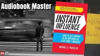 Instant Influence Best Audiobook Summary By Michael Pantalon
