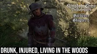 Hardcore | Drunk, Injured, and Living in the Woods | Chat v Streamer | Kingdom Come Deliverance 2