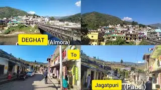 DEGHAT (Almora) to Jagatpuri (paudi) || surmoli , Smeya , riksal  ,   bungidhar 😍