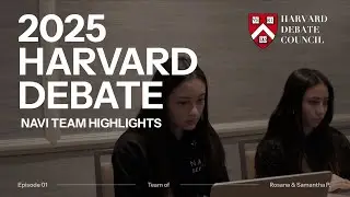 2025 Harvard Debate Tournament Highlights | Navi Debate Team Ep.01 (Rosana & Samantha P.)