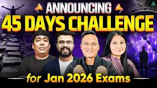 CA Jan'26 Exams: 45 days MAGICAL Challenge! - Watch & Start