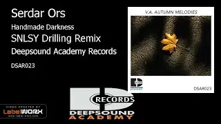 Serdar Ors - Handmade Darkness (SNLSY Drilling Remix)
