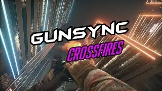 GUN SYNC - Crossfires