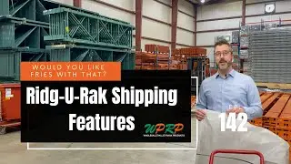 Ridg-U-Rak Shipping Features - Would You Like Fries With That? - Episode 142