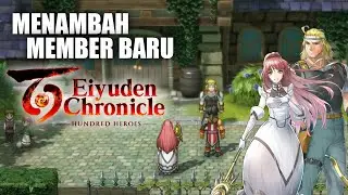 MISI MENAMBAH MEMBER! JOIN NYA FRANCESCA DAN KURUTO! - Eiyuden Chronicle: Hundred Heroes part2