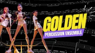 Golden - Kpop Demon Hunters - PERCUSSION ENSEMBLE 🥁
