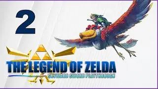 The Legend of Zelda Skyward Sword Part 2 | Gamestork