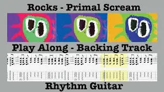 Rocks - Primal Scream - Backing track - Rhythm Guitar Play Along - Lesson - Rolling Tab