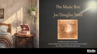 The Music Box - Joe Douglas Trent