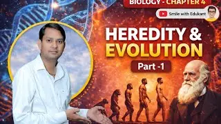 🔥Heredity and Evolution Part-1 | Class 10 Biology Chapter 4 | Easy Hindi Explanation 🎯💯0