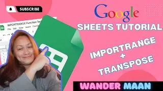 GOOGLE SHEETS TUTORIAL II IMPORTRANGE + TRANSPOSE