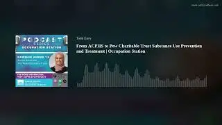 From ACPHS to Pew Charitable Trust Substance Use Prevention and Treatment | Occupation Station