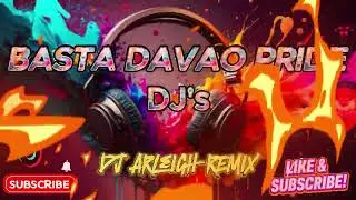 BASTA DAVAO PRIDE DJ'S DJ BUDOTS 2025 ARLEIGH REMIX
