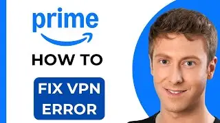 Как исправить ошибку Amazon Prime VPN