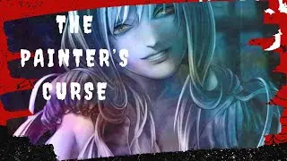 The Painter's Curse (The House in Fata Morgana Part 4)