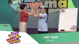 VTV7 | Văn vui vẻ | Lao xao | Trailer