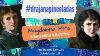 MAGDALENA MIRA   Mulheres artistas no modernismo #drajanapinceladas