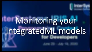 Monitoring your ML model with IntegratedML