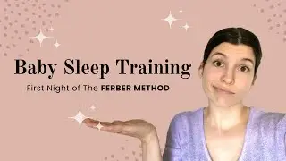 Sleep Training | Ferber Method Part 1 | VLOG