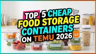 Top 5 Cheap Food Storage Containers on Temu 2026 - Must-Have Kitchen Essentials!