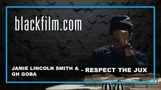 Jamie Lincoln Smith and GH Goba talk 'Respect the Jux'