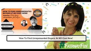 Real EstateAgent Training | How To Find Unrepresented Buyers At NO Cost Now!